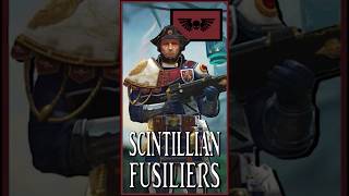 SCINTILLAN FUSILIERS  Elitist Fops  Warhammer 40k Lore [upl. by Dacy295]