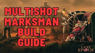 Last Epoch  Multishot Marksman Build Guide 11 [upl. by Uhsoj]