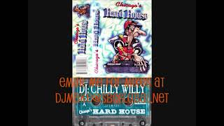 Chicago Hard House  Dj Chilly Willie 90s Ghetto Megamix Throwback Classics [upl. by Adest]