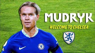 MYKHAYLO MUDRYK  Welcome to Chelsea  Insane Skills Goals amp Assists  2023 [upl. by Huoh844]