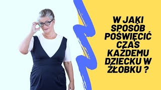 W jaki sposób poświęcić czas każdemu dziecku w żłobku [upl. by Almond]