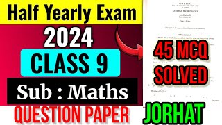 Class 9 Half Yearly Exam Question Paper 2024  General Maths  Jorhat District  seba  solved mcq [upl. by Walburga457]