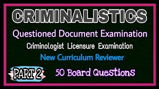 QUESTIONED DOCUMENT EXAMINATION  CRIMINALISTICS  CRIMINOLOGY BOARD EXAM NEW CURRICULUM  CLE [upl. by Ziladnerb]