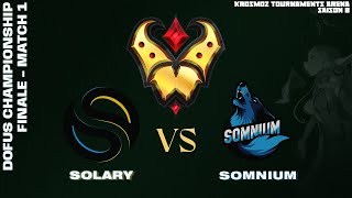 FINALE DOFUS Championship Fall 2024  Solary vs Somnium  Match 1 [upl. by Anwaf813]