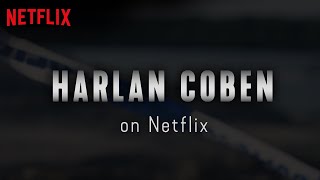 Harlan Coben on Netflix  Now Streaming  Netflix [upl. by Boru451]