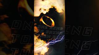 The One Ring of Power Lord of the Rings Edit edit lordoftherings [upl. by Yelik]