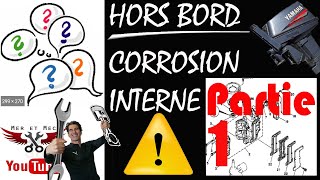 HORS BORD  CORROSION INTERNE ET PROBLEME DE PISSETTE partie 1 [upl. by Adnalohs852]