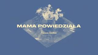 Sobel quotMAMA POWTARZAŁAquot Timas DNB Remix [upl. by Gallard]