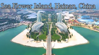 Hainan Haihua Island China the worlds largest artificial tourist island with a flower shape [upl. by Nautna]