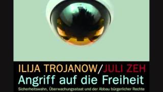 Angriff auf die Freiheit Juli Zeh  Ilija Trojanow 1017 [upl. by Neik]