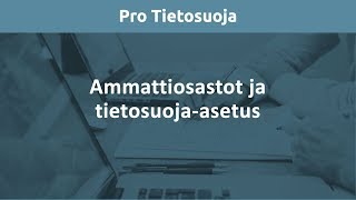 Ammattiosastot ja tietosuojaasetus [upl. by Aciretal719]