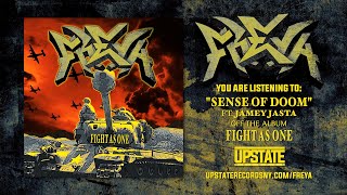 Freya  Sense Of Doom FT Jamey Jasta Single Stream [upl. by Sydalg]