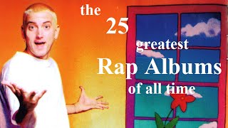 Top 25 Greatest Rap Albums of All Time [upl. by Anav]