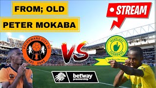 🔴POLOKWANE CITY MAMELODI SUNDOWNS BETWAY PREMIERSHIP WATCH ALONG SIDE [upl. by Barr]