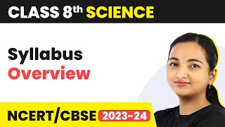 Class 8 Science Syllabus CBSE Overview  Class 8 Science [upl. by Cleopatre]