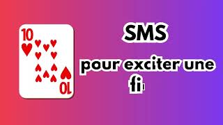 10 SMS pour Exciter une Fille en 2024 [upl. by Sirama30]