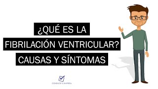 ¿Qué es la Fibrilación Ventricular  Causas Síntomas Tratamiento [upl. by Annalla454]