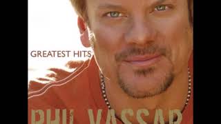 Phil Vassar  Greatest Hits Vol 1 FULL GREATEST HITS ALBUM [upl. by Pylle]