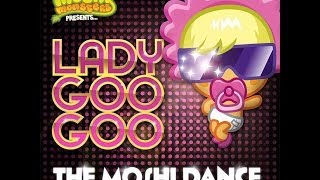 Moshi Monsters  Lady Goo Goos The Moshi Dance Music Video [upl. by Loughlin]