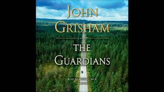 The Guardians by John Grisham Audiobook Excerpt [upl. by Mendie250]