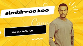 SIMBIRROO KOO  Yaadeeraa Kaasahuun  New Ethiopian Oromo music Official Audio 2023 [upl. by Ibrab]