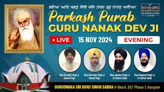 Evening LIVE  Parkash Purab Guru Nanak Dev Ji  G Sri Guru Singh Sabha DLF1 Gurgaon [upl. by Ahseen]