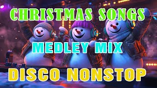 Disco Christmas Songs 2025💕Clasic Christmas Songs Remix🎅Merry Christmas Medley 2025 🎄 [upl. by Eemyaj]