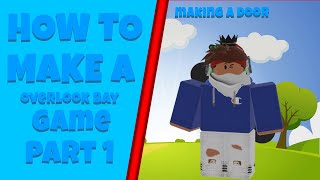 ROBLOX Studio Overlook Bay Game Tutorial Part 1 ROBLOX 2021 [upl. by Ash]