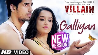 Ek Villain I Galliyan Full Video Song  Latest Version Bollywood Songs  2024  Hindi Revamp [upl. by Attenyl116]