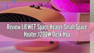 Review LIEWET Space HeaterSmall Space Heater1200W Desk Heater for Office160° Lateral Auto Oscilla [upl. by Collier]