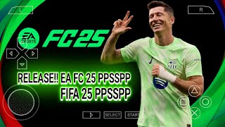 FIFA 2025 PPSSPP Android Offline 4K Camera  EA FC 25 PPSSPP HD Graphics Updated Transfer 202425 [upl. by Daraj]