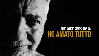 Tosca  Ho amato tutto covered by The Noise [upl. by Immanuel743]