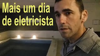 Mais um Dia de eletricista  Vlog2 [upl. by Aneele]