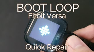 Fitbit Versa Boot Loop Repair [upl. by Aitram]