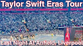 Taylor Swift  Last Day At Anfield Liverpool [upl. by Hareemas]