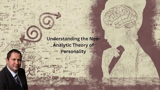 Understanding the NeoAnalytic Theory of Personality [upl. by Desma]