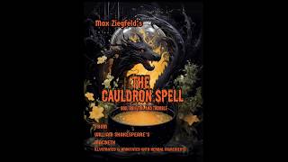 The Cauldron Spell William Shakespeares Macbeth WitchesSpooky Season Magic Witchcraft potions [upl. by Sheila]