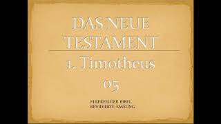 1 Timotheus 5  Elberfelder Bibel [upl. by Ecydnak]