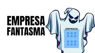 ¿Qué es una EMPRESA FANTASMA [upl. by Lesko]