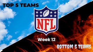 The NFLs Top 5 and Bottom 5 team for Week 12 [upl. by Ahsikym580]