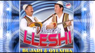 Vellezerit Lleshi  Bujari qylxhia [upl. by Gytle]