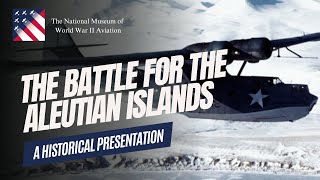 The Battle for the Aleutian Islands [upl. by Onek]