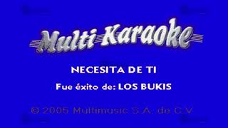 Necesita De Ti  Multikaraoke ► Éxito De Los Bukis [upl. by Arahsak]