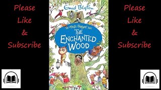 The Enchanted Wood by Enid Blyton Full audiobook Book number 1 [upl. by Arette]