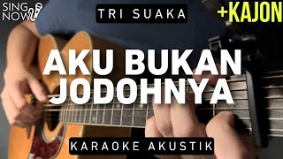 Aku Bukan Jodohnya  Tri Suaka Karaoke Akustik  Kajon Original Key [upl. by Ajnin594]