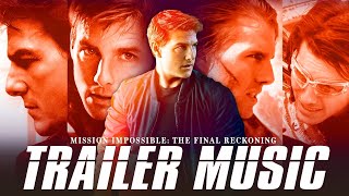 Mission Impossible Theme Song  TRAILER MUSIC The Final Reckoning Soundtrack [upl. by Eletnahc]