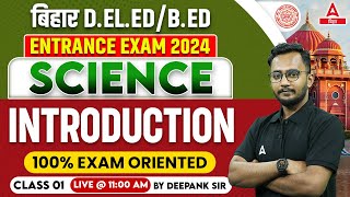 Bihar BED DELED Entrance Exam 2024 Preparation Science Introduction Class By Deepank Sir 1 [upl. by Kho]