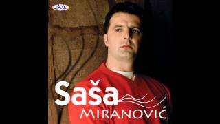 Sasa Miranovic  Sanjar  Audio 2007 HD [upl. by Camella]