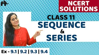 Sequences and Series Class 11 Chapter 9  NCERT Ex 91 92 93 94 [upl. by Winshell801]