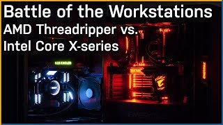 Battle of the Workstations AMD Threadripper vs Intel Core X [upl. by Marmawke]